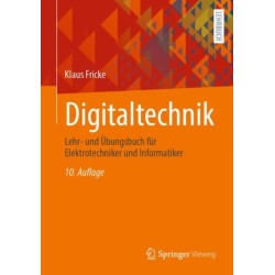 Digitaltechnik: Lehr- und Ubungsbuch fur Elektrotechniker und Informatiker