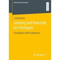 Leistung und Diversitat im Schulsport: Grundlagen und Perspektiven