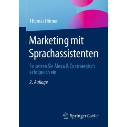 Marketing mit Sprachassistenten: So setzen Sie Alexa & Co strategisch erfolgreich ein