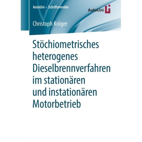 Stochiometrisches heterogenes Dieselbrennverfahren im stationaren und instationaren Motorbetrieb