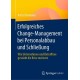 Erfolgreiches Change-Management bei Personalabbau und Schließung: Wie Unternehmen und Betroffene gestarkt die Krise meistern