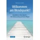 Willkommen am Wendepunkt!: Reisefuhrer in Ihre Zukunft – Mit Selbstcoaching auf neuen Wegen