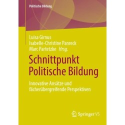 Schnittpunkt Politische Bildung: Innovative Ansatze und facherubergreifende Perspektiven