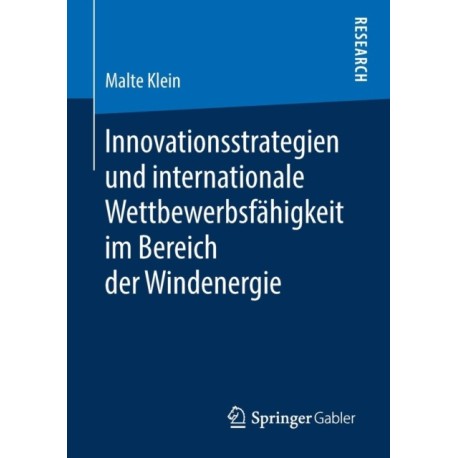 Innovationsstrategien und internationale Wettbewerbsfahigkeit im Bereich der Windenergie