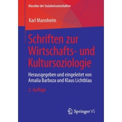 Schriften zur Wirtschafts- und Kultursoziologie: Herausgegeben und eingeleitet von Amalia Barboza und Klaus Lichtblau