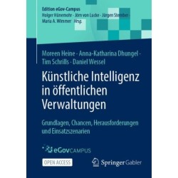 Kunstliche Intelligenz in offentlichen Verwaltungen: Grundlagen, Chancen, Herausforderungen und Einsatzszenarien
