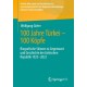 100 Jahre Turkei – 100 Kopfe: Biografische Skizzen zu Gegenwart und Geschichte der turkischen Republik 1923-2023