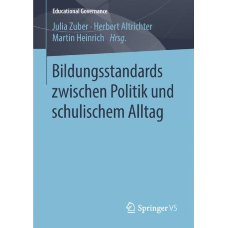 Bildungsstandards zwischen Politik und schulischem Alltag
