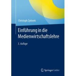Einfuhrung in die Medienwirtschaftslehre