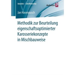 Methodik zur Beurteilung eigenschaftsoptimierter Karosseriekonzepte in Mischbauweise