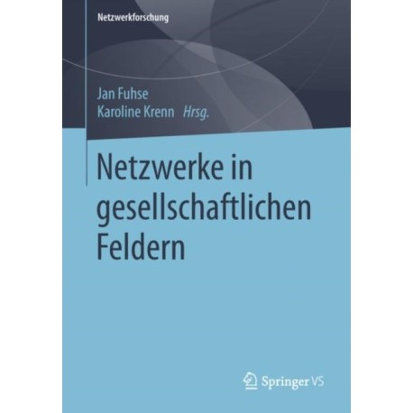 Netzwerke in gesellschaftlichen Feldern