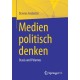 Medien politisch denken: Stasis und Polemos