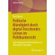 Politische Mundigkeit durch digital-forschendes Lernen im Politikunterricht: Zum Umgang mit offenen Daten und offentlichen Statistiken