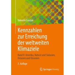 Kennzahlen zur Erreichung der weltweiten Klimaziele: Band II: Amerika, Nahost und Sudasien, Ostasien und Ozeanien