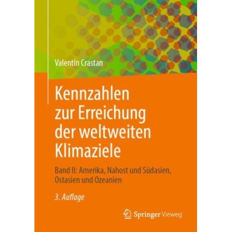 Kennzahlen zur Erreichung der weltweiten Klimaziele: Band II: Amerika, Nahost und Sudasien, Ostasien und Ozeanien