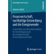 Finanzwirtschaft, nachhaltige Entwicklung und die Energiewende: Zu den Rollen von Finanzintermediaren bei Transitionsprozessen der Energiewirtschaft in Deutschland und Polen