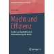 Macht und Effizienz: Studien zur kapitalistischen Rationalisierung der Arbeit