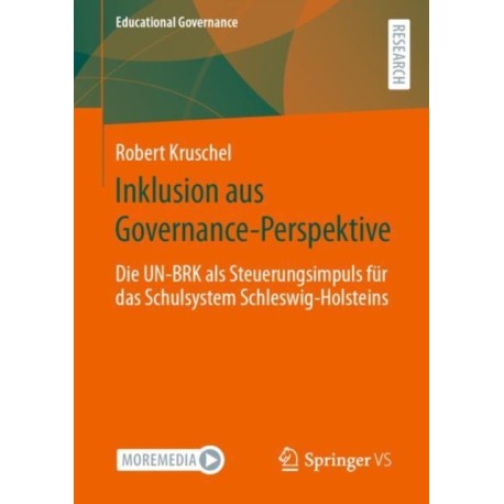 Inklusion aus Governance-Perspektive: Die UN-BRK als Steuerungsimpuls fur das Schulsystem Schleswig-Holsteins