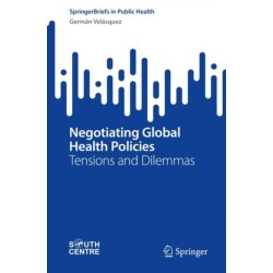 Negotiating Global Health Policies: Tensions and Dilemmas