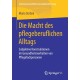 Die Macht des pflegeberuflichen Alltags: Subjektive Konstruktionen im Gesundheitsverhalten von Pflegefachpersonen