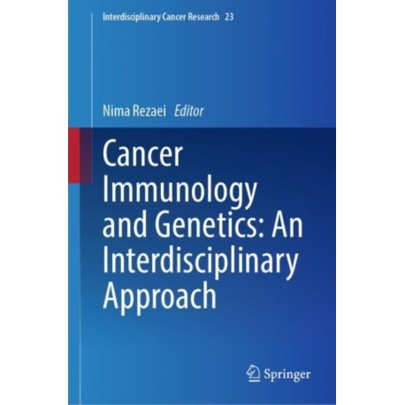 Cancer Immunology and Genetics: An Interdisciplinary Approach