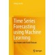 Time Series Forecasting using Machine Learning: Case Studies with R and iForecast