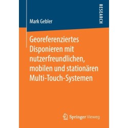 Georeferenziertes Disponieren mit nutzerfreundlichen, mobilen und stationaren Multi-Touch-Systemen