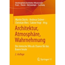 Architektur, Atmosphare, Wahrnehmung: Die romische Villa als Chance fur das Bauen heute