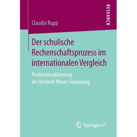 Der schulische Rechenschaftsprozess im internationalen Vergleich: Professionalisierung im Horizont Neuer Steuerung