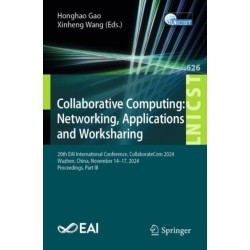 Collaborative Computing: Networking, Applications and Worksharing: 20th EAI International Conference, CollaborateCom 2024, Wuzhen, China, November 14–17, 2024, Proceedings, Part III