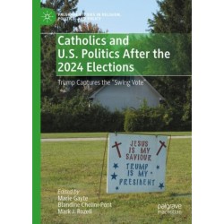 Catholics and U.S. Politics After the 2024 Elections: Trump Captures the "Swing Vote”