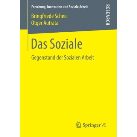 Das Soziale: Gegenstand der Sozialen Arbeit
