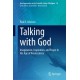 Talking with God: Imagination, Inspiration, and Prayer in the Age of Neuroscience