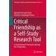 Critical Friendship as a Self-Study Research Tool: A Comprehensive Resource Exploring the Complexities