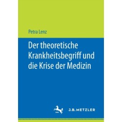 Der theoretische Krankheitsbegriff und die Krise der Medizin