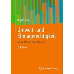 Umwelt- und Klimagerechtigkeit: Aktualitat und Zukunftsvision