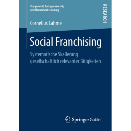 Social Franchising: Systematische Skalierung gesellschaftlich relevanter Tatigkeiten