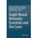 Graph Neural Networks: Essentials and Use Cases
