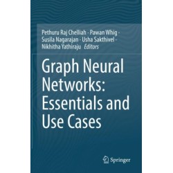 Graph Neural Networks: Essentials and Use Cases