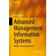 Advanced Management Information Systems: Models, Concepts and Cases