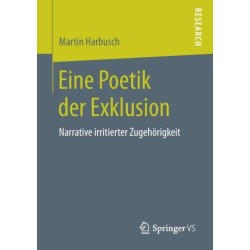 Eine Poetik der Exklusion: Narrative irritierter Zugehorigkeit
