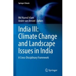 India III: Climate Change and Landscape Issues in India: A Cross-Disciplinary Framework