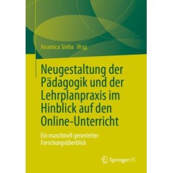 Neugestaltung der Padagogik und der Lehrplanpraxis im Hinblick auf den Online-Unterricht: Ein maschinell generierter Forschungsuberblick