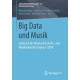 Big Data und Musik: Jahrbuch fur Musikwirtschafts- und Musikkulturforschung 1/2018