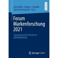 Forum Markenforschung 2021: Tagungsband der Konferenz DERMARKENTAG