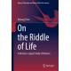 On the Riddle of Life: A Historico-Logical Study of Vitalism
