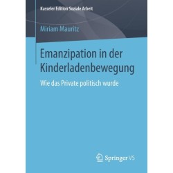 Emanzipation in der Kinderladenbewegung: Wie das Private politisch wurde