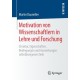 Motivation von Wissenschaftlern in Lehre und Forschung: Struktur, Eigenschaften, Bedingungen und Auswirkungen selbstbezogener Ziele