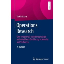 Operations Research: Eine (moglichst) naturlichsprachige und detaillierte Einfuhrung in Modelle und Verfahren