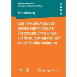 Experimentelle Analyse der Qualitat außermotorischer Einspritzverlaufsmessungen und deren Ubertragbarkeit auf motorische Untersuchungen